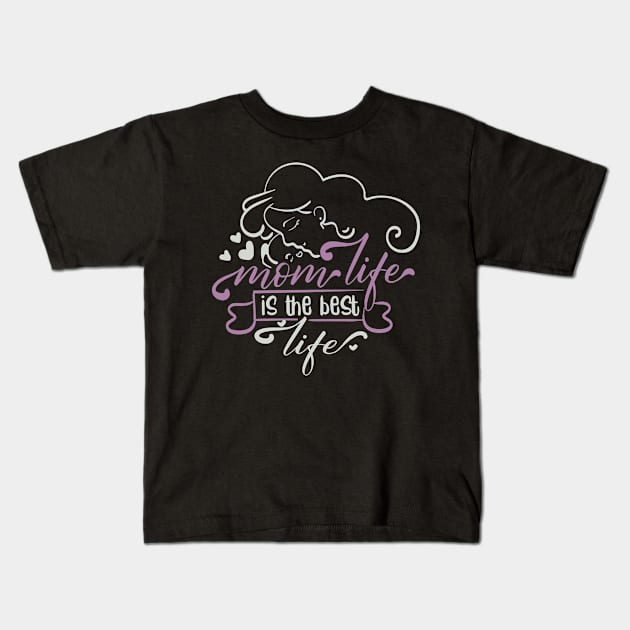 Mom Life Is the Best Life Kids T-Shirt by Fox1999